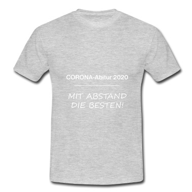 Abitur T-Shirt - Corona-Abitur - Mit Abstand die Besten! Abitur