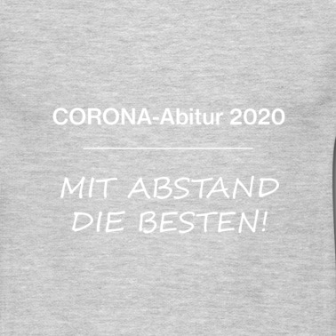 Abitur T-Shirt - Corona-Abitur - Mit Abstand die Besten! Abitur