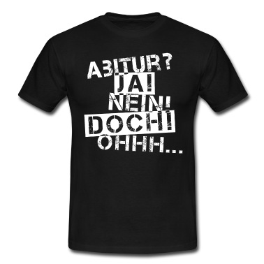 Abitur T-Shirt - Abitur Nein Doch Ohhh... weiß