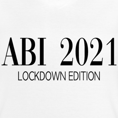 Abitur T-Shirt - Abitur 2021 ABI 2021 Lockdown Edition