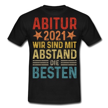 Abitur T-Shirt - Abitur 2021 Wir sind mit Abstand die Besten Abi