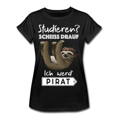 Abitur T-Shirt - Studieren? Scheiß drauf ich werd' Pirat, Faultier