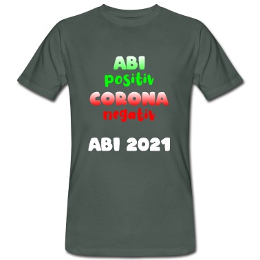 Abitur T-Shirt - ABI positiv, Corona negativ - Abitur 2021