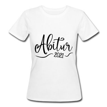 Abitur T-Shirt - Abi 2021 - Abitur - Schulabschluss