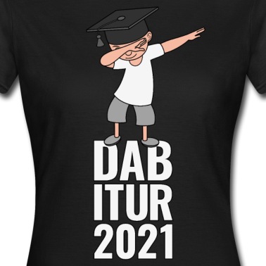 Abitur T-Shirt - Abitur 2021 Abi Dabbing Abschluss Dabitur 2021