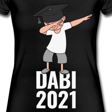 Abitur T-Shirt - Abi 2021 Abitur Dabbing Abschluss Motto DABI 2021