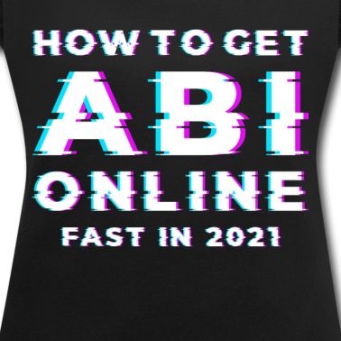 Abitur T-Shirt - How To Get Abi Online Abitur Abschluss 2021