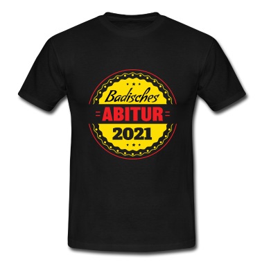 Abitur T-Shirt - BADISCHES ABITUR 2021 Geschenk
