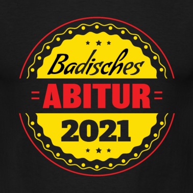 Abitur T-Shirt - BADISCHES ABITUR 2021 Geschenk
