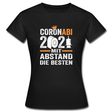 Abitur T-Shirt - Coronabi Abi 2021 Abitur Abifeier Gymansium lustig