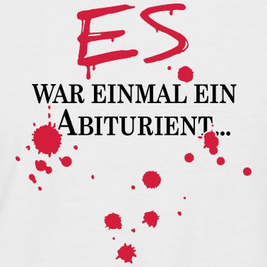 Abitur T-Shirt - Es war einmal ein Abiturient - Abishirt