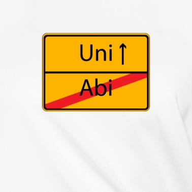 Abitur T-Shirt - Ortsschild Abi Uni
