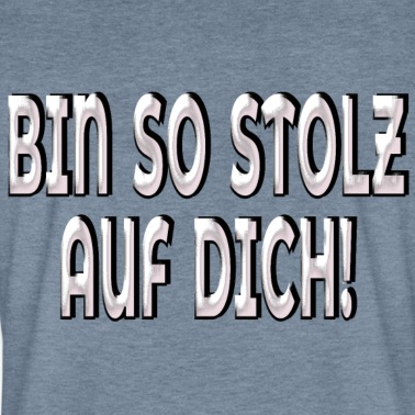 Abitur T-Shirt - BIN SO STOLZ AUF DICH SPRÜCHE BEZIEHUNG DANKBAR