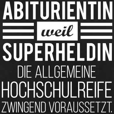Abitur T-Shirt - Abiturientin und Superheldin