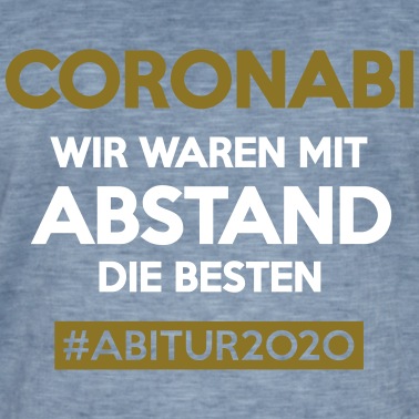 Abitur T-Shirt - CORONABI Wir waren mit ABSTAND die Besten ABITUR20