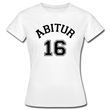 Abitur T-Shirt - Abitur 16