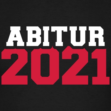 Abitur T-Shirt - Abitur 2021