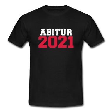 Abitur T-Shirt - Abitur 2021