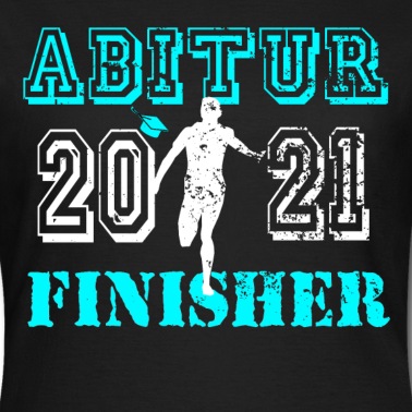 Abitur T-Shirt - abitur finisher