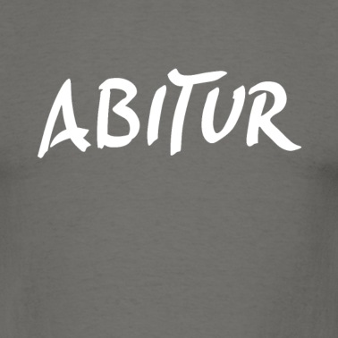 Abitur T-Shirt - Abitur