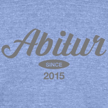 Abitur T-Shirt - Abitur SInce 2015