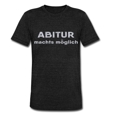Abitur T-Shirt - Abitur machts möglich