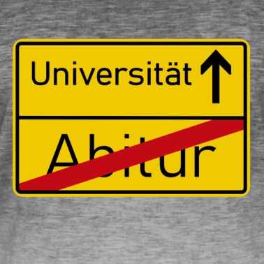 Abitur T-Shirt - Universität - Tschüss Abitur - Ortsschild