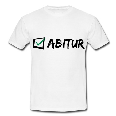 Abitur T-Shirt - Abitur Abschluss Abi Abschlussfeier Geschenk