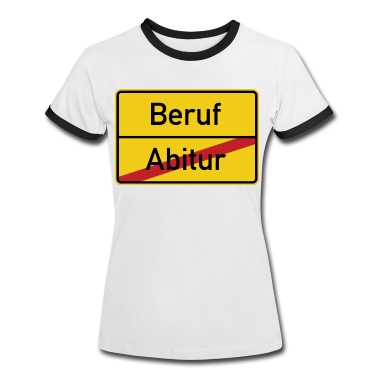 Abitur T-Shirt - Ortsschild Abitur Beruf Verkehrsschild