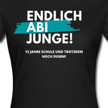 Abitur T-Shirt - Endlich Abi / Abitur Junge!