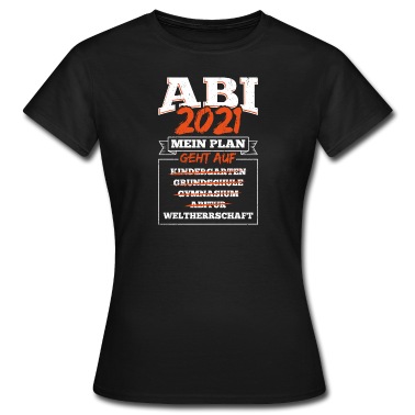 Abitur T-Shirt - Abitur Geschenk 2021 WELTHERRSCHAFT Matura