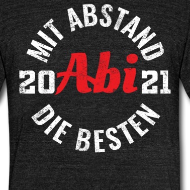 Abitur T-Shirt - Mit Abstand die besten | Abitur Abi 2021