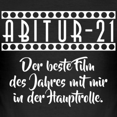 Abitur T-Shirt - ABITUR 21 - DER BESTE FILM DES JAHRES MIT MIR