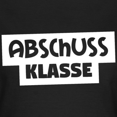 Abitur T-Shirt - Abschussklasse Abi Motto Abschluss Abitur