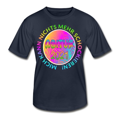 Abitur T-Shirt - ABITUR 2021 ABITURSPRUCH UNERSCHÜTTERLICH