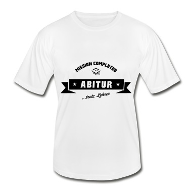 Abitur T-Shirt - Abitur - trotz Lehrer 1