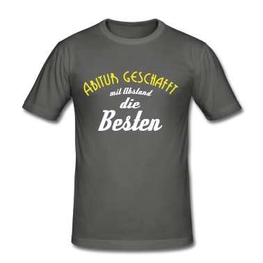 Abitur T-Shirt - Abi Spruch Geschenk: Abitur