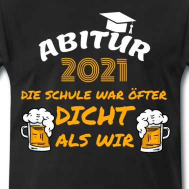 Abitur T-Shirt - Abitur 2021 Die Schule war öfter dicht als wir
