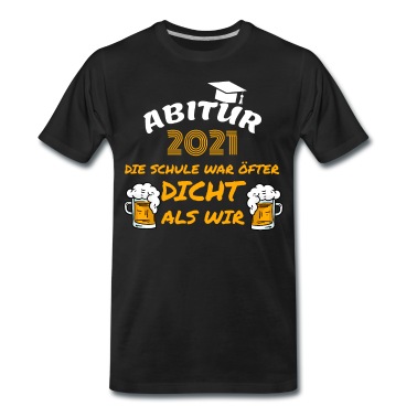 Abitur T-Shirt - Abitur 2021 Die Schule war öfter dicht als wir