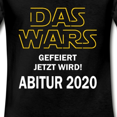 Abitur T-Shirt - Das Wars Party Feiern Abitur Polterabend Abrüsten