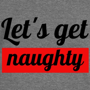 Abschlussfahrt Pullover - Let's get naughty | Feier / Party Shirt Geschenk