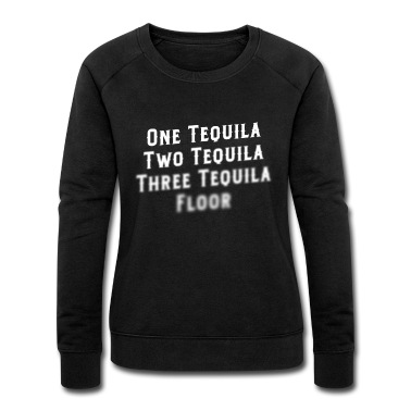 Abschlussfahrt Pullover - One Tequila, two Tequila, three Tequila, floor...