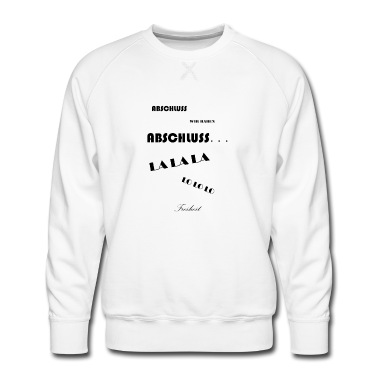 Abschlussfahrt Pullover - abschluss wir haben abschluss (o.Hinterg.)