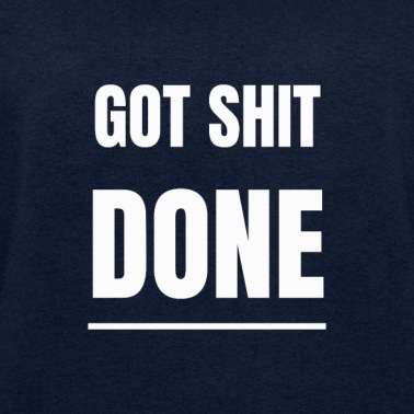 Abschlussfahrt Pullover - Got shit done