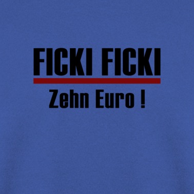 Abschlussfahrt Pullover - Ficki Ficki Zehn Euro Mallorca Geschenk Alkohol