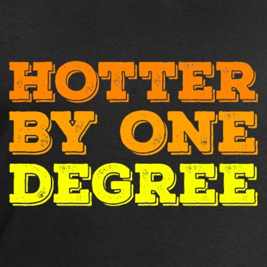 Abschlussfahrt Pullover - Hotter by one Degree Phd Abschluss Geschenk