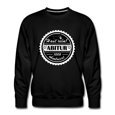 Abschlussfahrt Pullover - Haut rein ! Abitur 100% absolviert | Geschenk Idee