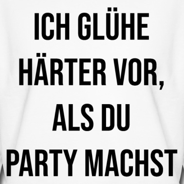 Abschlussfahrt Pullover - Ich glühe härter vor, als du Party machst!