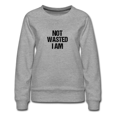 Abschlussfahrt Pullover - Not Drunk I am - Funny Shirt