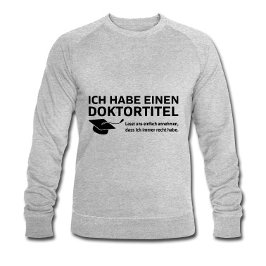 Abschlussfahrt Pullover - Ich habe einen Doktortitel Phd Abschluss Geschenk